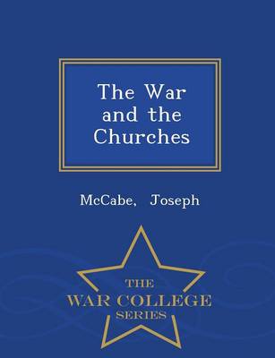 Book cover for The War and the Churches - War College Series