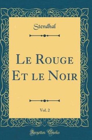 Cover of Le Rouge Et le Noir, Vol. 2 (Classic Reprint)