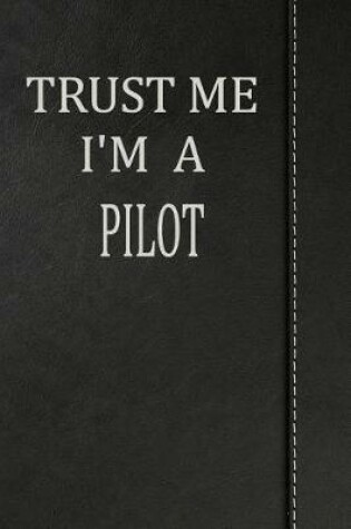 Cover of Trust Me I'm a Pilot