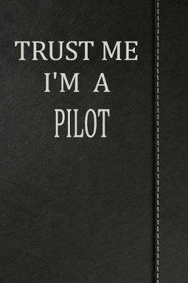 Book cover for Trust Me I'm a Pilot