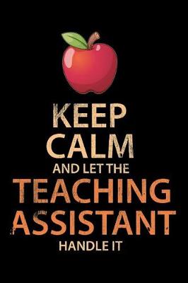Book cover for Keep Calm And Let The Teaching Assistant Handle It