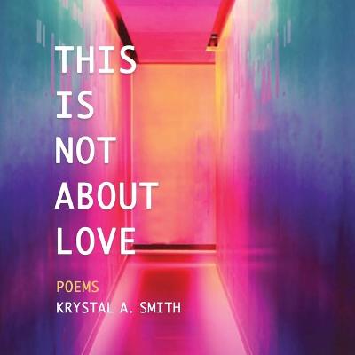 Book cover for This is Not About Love