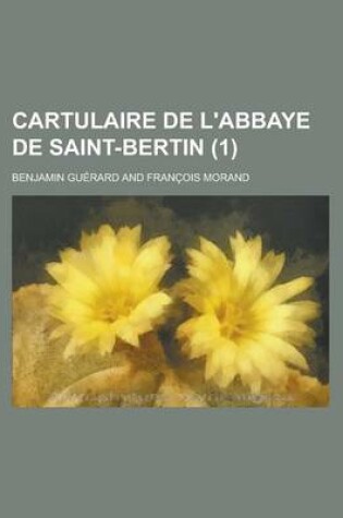 Cover of Cartulaire de L'Abbaye de Saint-Bertin (1)