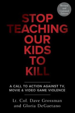 Cover of Stop Teaching Our Kids to Kill, Revised and Updated Edition