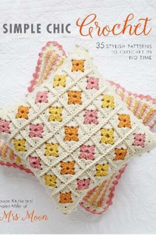 Cover of Simple Chic Crochet