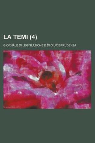 Cover of La Temi; Giornale Di Legislazione E Di Giurisprudenza (4)