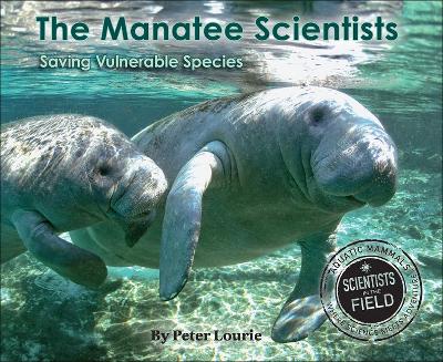 Book cover for Manatee Scientists: The Science of Saving the Vulnerable