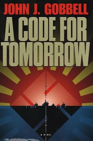 Cover of A Code for Tomorrow / John J. Gobbell.