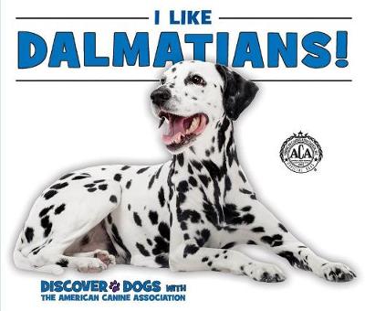 Cover of I Like Dalmatians!