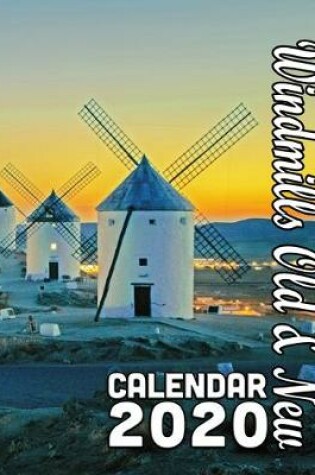 Cover of Windmills Old and New Calendar 2020