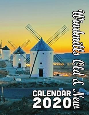 Book cover for Windmills Old and New Calendar 2020