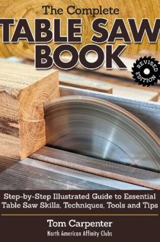Cover of Complete Table Saw Book, Revised Edition