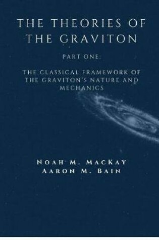 Cover of The Theories of the Graviton, Part One