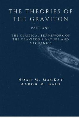 Book cover for The Theories of the Graviton, Part One