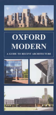 Book cover for Oxford Modern: a Guide to Recent Architecture