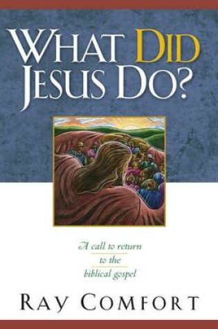 Cover of What Did Jesus Do?