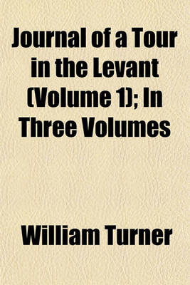 Book cover for Journal of a Tour in the Levant (Volume 1); In Three Volumes