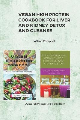 Book cover for Vegan High Protein Cookbook for Liver and Kidney Detox and Cleanse