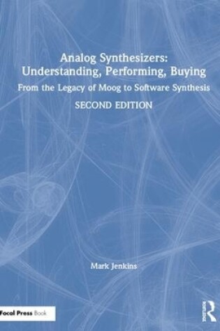 Cover of Analog Synthesizers: Understanding, Performing, Buying