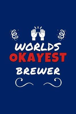Book cover for Worlds Okayest Brewer