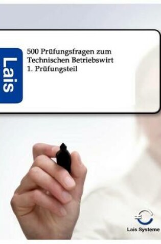 Cover of 500 Prufungsfragen zum Technischen Betriebswirt