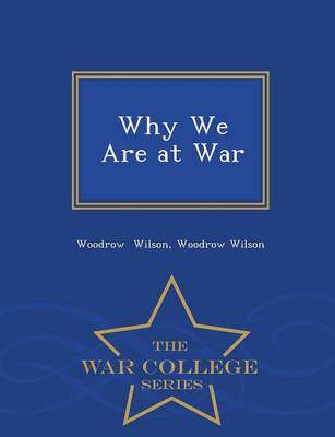 Book cover for Why We Are at War - War College Series