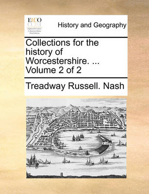 Book cover for Collections for the History of Worcestershire. ... Volume 2 of 2