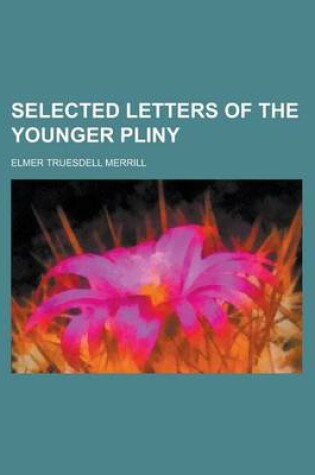 Cover of Selected Letters of the Younger Pliny