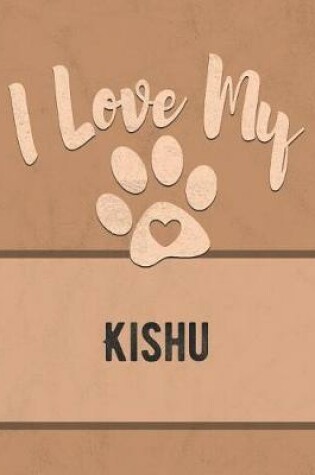 Cover of I Love My Kishu