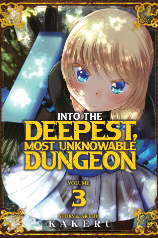 Cover of Into the Deepest, Most Unknowable Dungeon Vol. 3