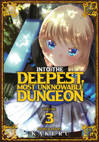 Cover of Into the Deepest, Most Unknowable Dungeon Vol. 3