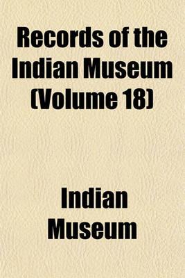 Book cover for Records of the Indian Museum (Volume 18)