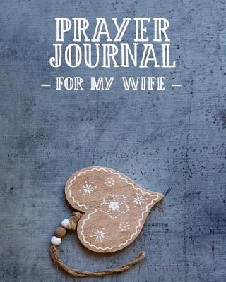 Book cover for Prayer Journal for My Wife