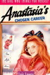 Book cover for Anastasia's Chosen Career