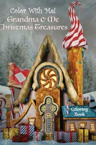 Cover of Color With Me! Grandma & Me Christmas Treasures Coloring Book