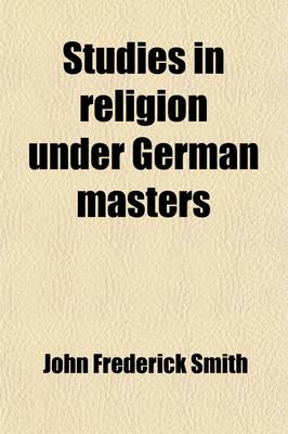 Book cover for Studies in Religion Under German Masters