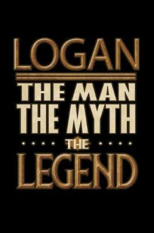 Cover of Logan The Man The Myth The Legend