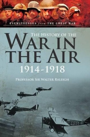 Cover of History of the War in the Air 1914-1918: Illustrated Edition