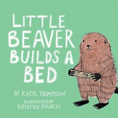 Book cover for Little Beaver Builds a Bed
