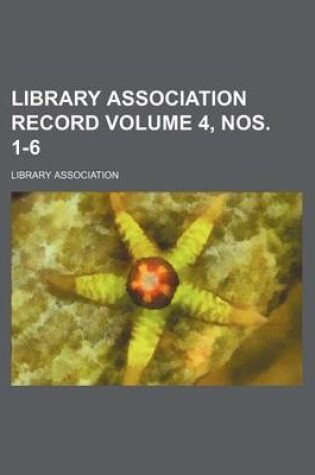 Cover of Library Association Record Volume 4, Nos. 1-6