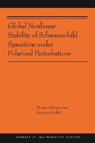 Cover of Global Nonlinear Stability of Schwarzschild Spacetime under Polarized Perturbations