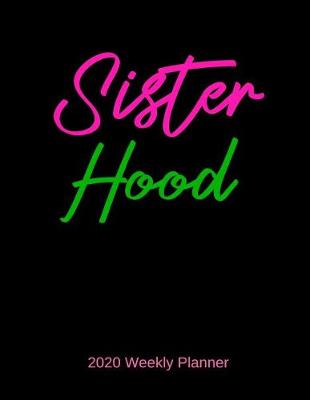 Book cover for Sister Hood 2020 Weekly Planner