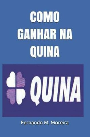 Cover of Como Ganhar Na Quina