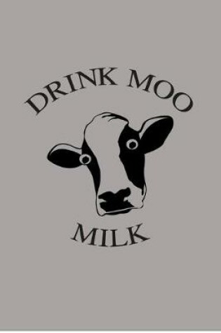 Cover of Drink Moo Milk