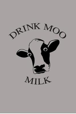 Book cover for Drink Moo Milk