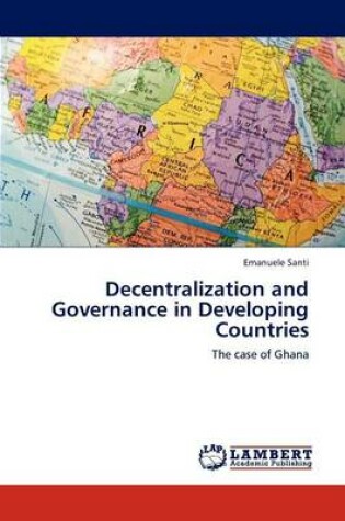 Cover of Decentralization and Governance in Developing Countries