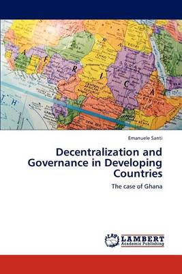 Book cover for Decentralization and Governance in Developing Countries