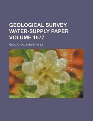 Book cover for Geological Survey Water-Supply Paper Volume 1577