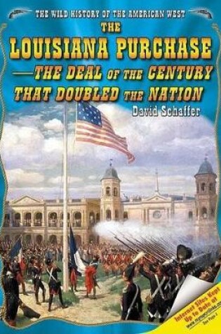 Cover of The Louisiana Purchase: The Deal of the Century That Doubled the Nation