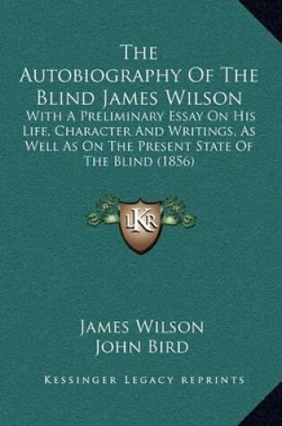 Cover of The Autobiography of the Blind James Wilson
